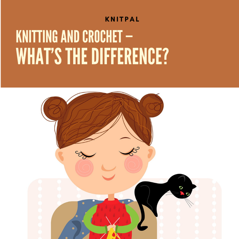 Knitting and Crochet — What’s the Difference?