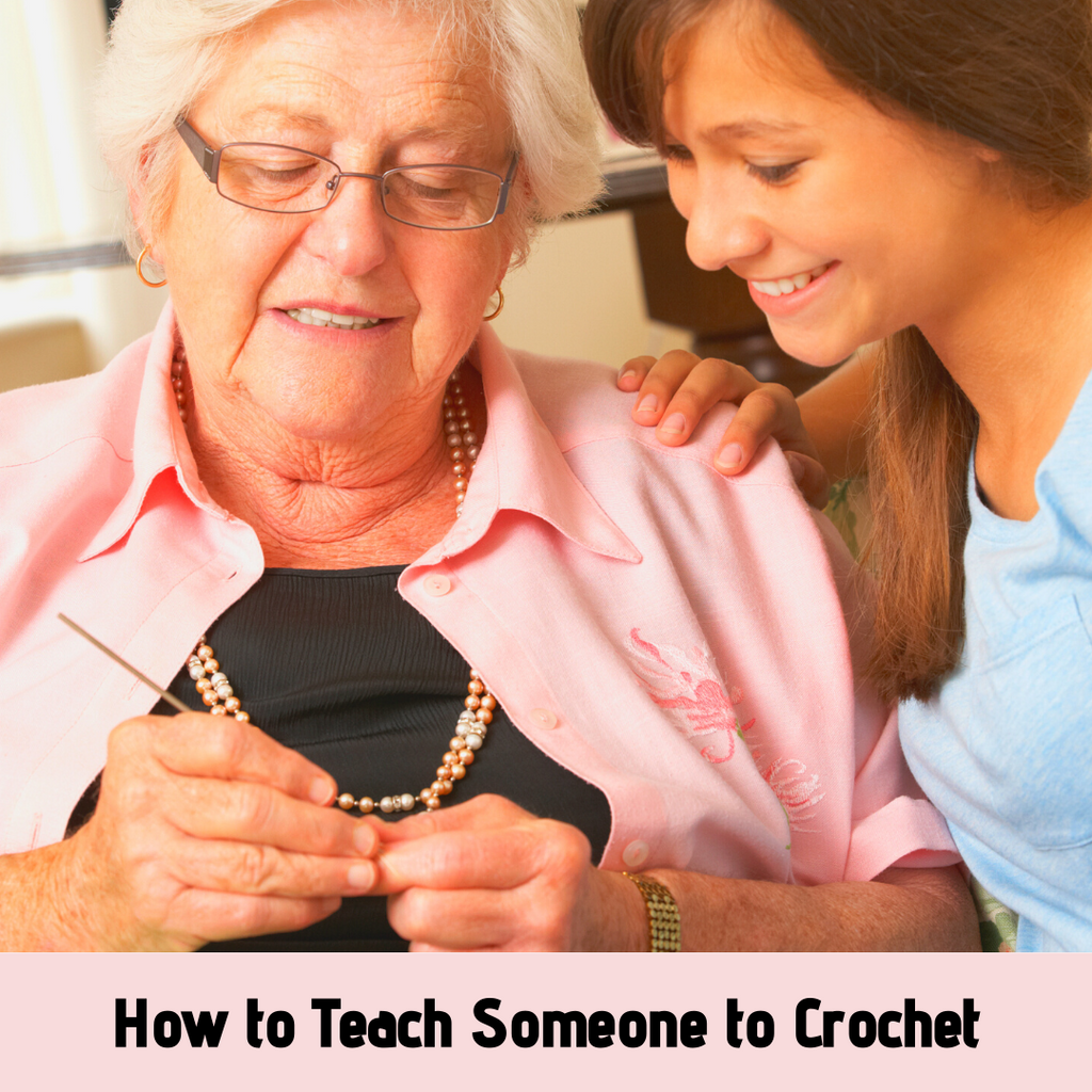 How to Teach Someone to Crochet