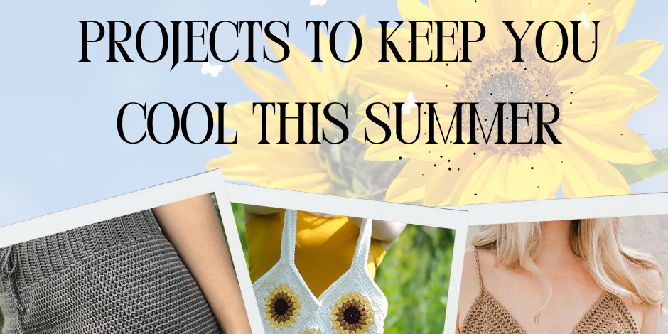 20 Knitting and Crochet Projects to Keep You Cool This Summer