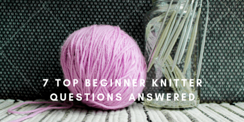 7 Top Beginner Knitter Questions Answered - KnitPal