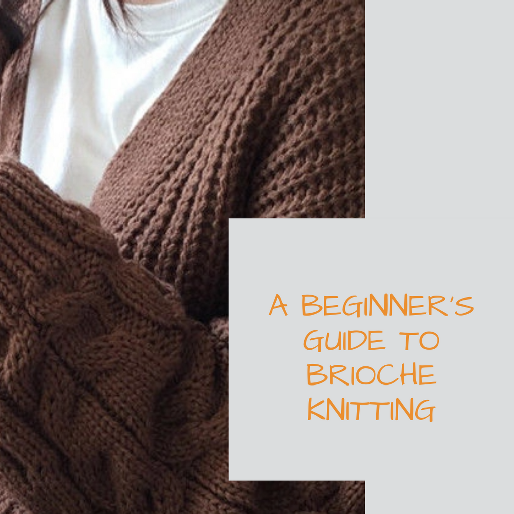 A Beginner’s Guide to Brioche Knitting