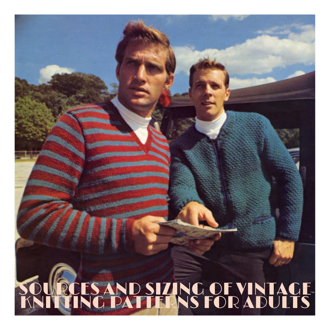Sources and Sizing of Vintage Knitting Patterns for Adults