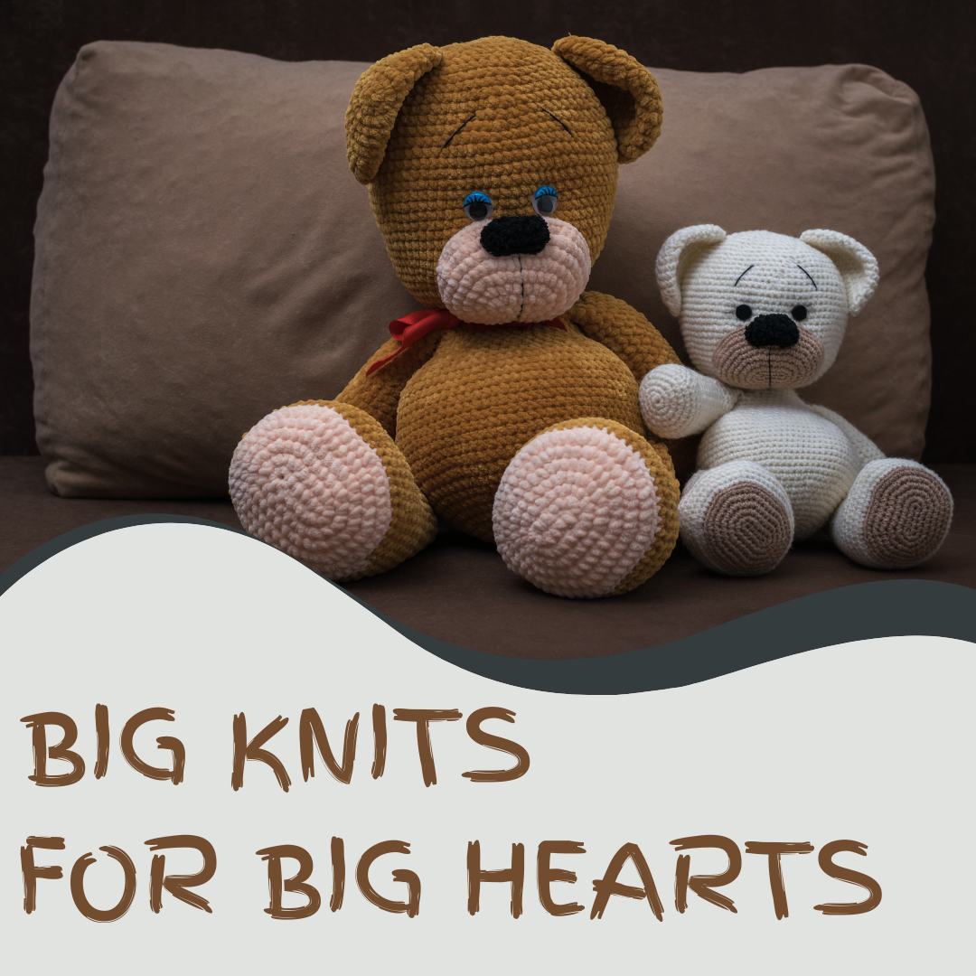 Big Knits for Big Hearts 