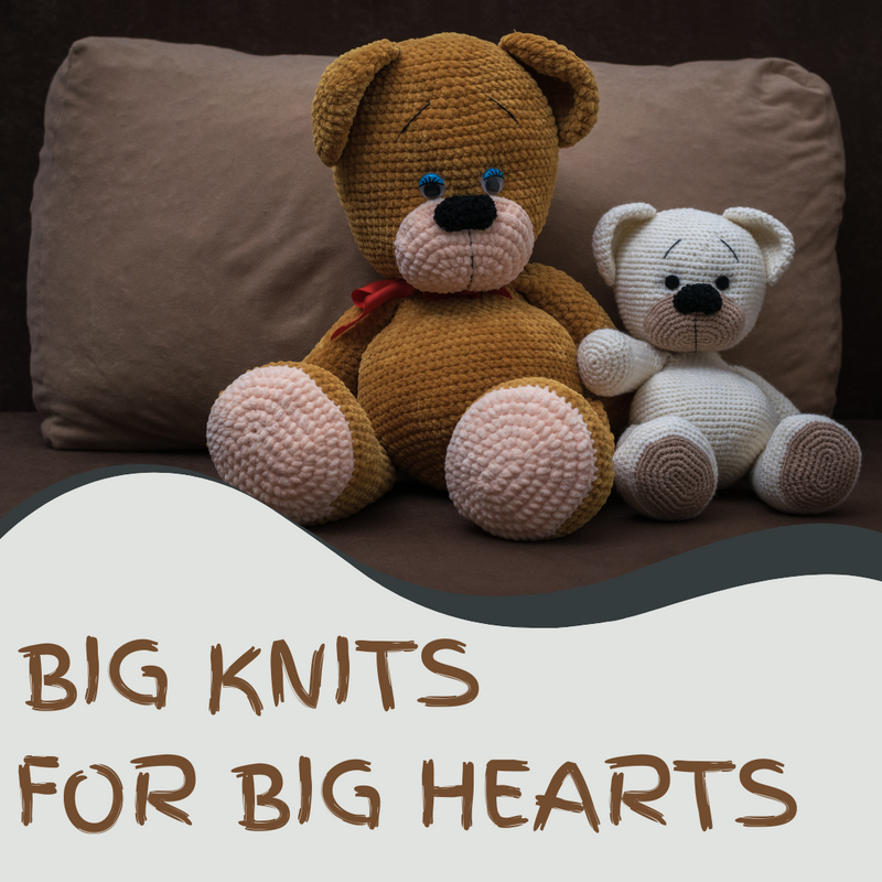Big Knits for Big Hearts 