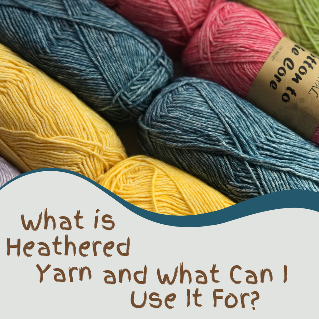 What is Heathered Yarn and What Can I Use It For?