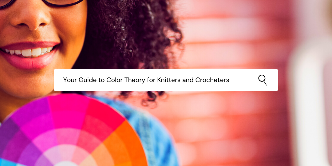 Your Guide to Color Theory for Knitters and Crocheters  