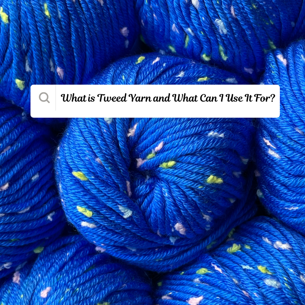 What is Tweed Yarn and What Can I Use It For?