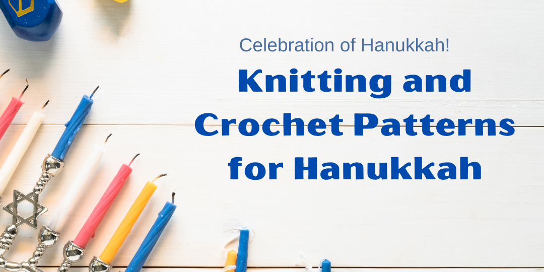 Knitting Patterns and Crochet Patterns for Hanukkah