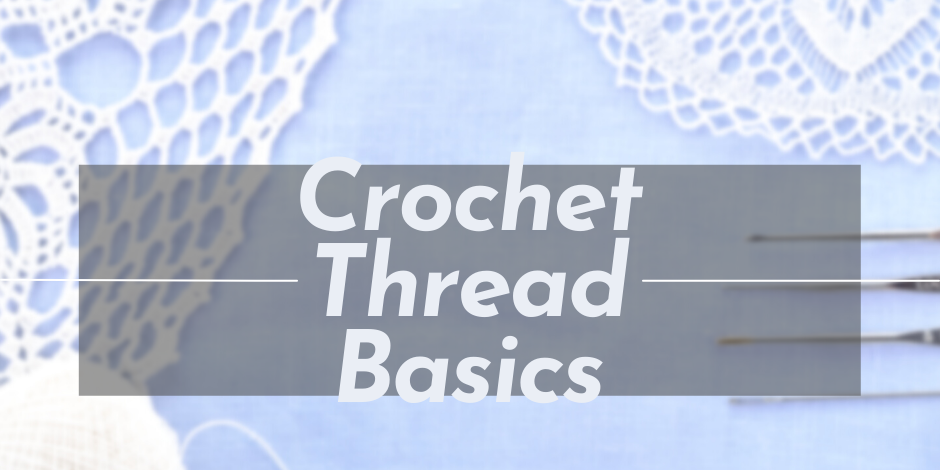 crochet thread basics
