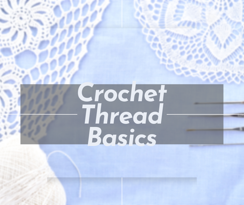 Crochet Thread Basics – KnitPal