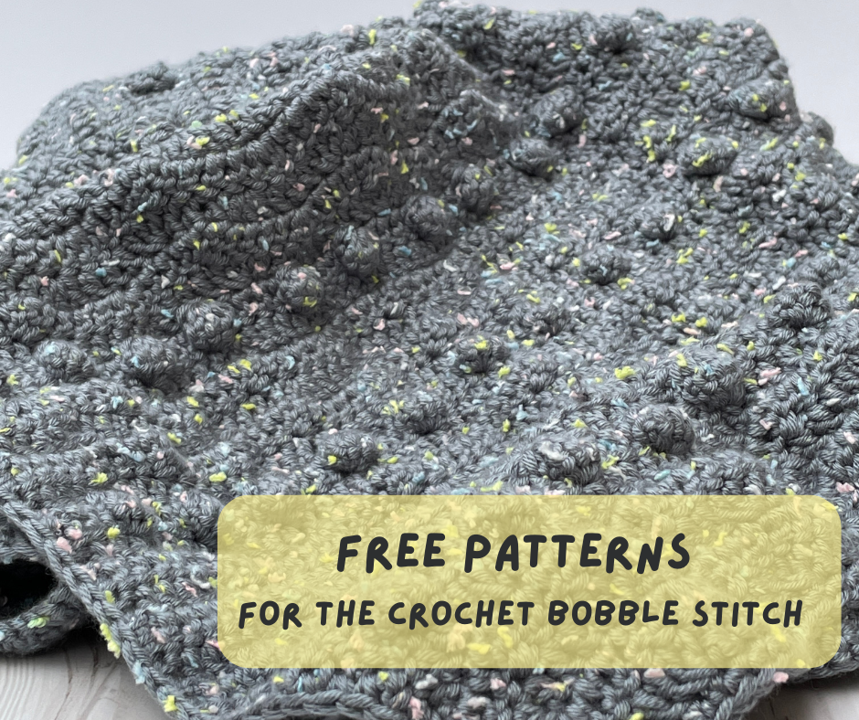 Free Patterns for the Crochet Bobble Stitch