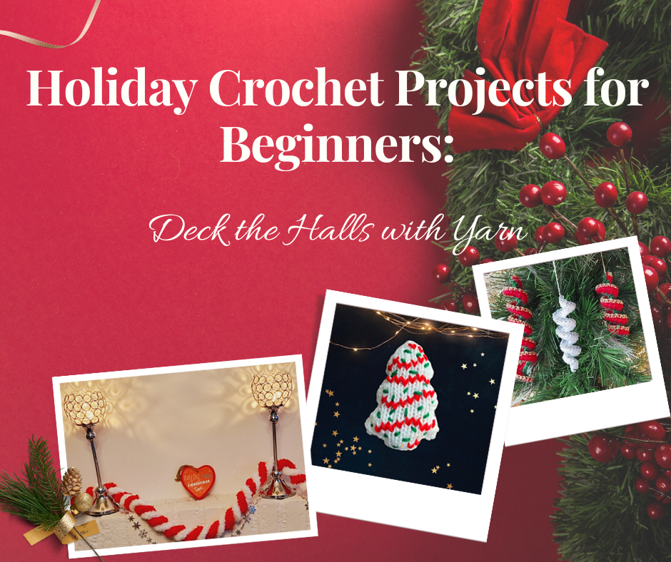 Deck the Halls with Yarn and These Holiday Crochet Projects | Christmas Crochet | Christmas Knitting Free Patterns
