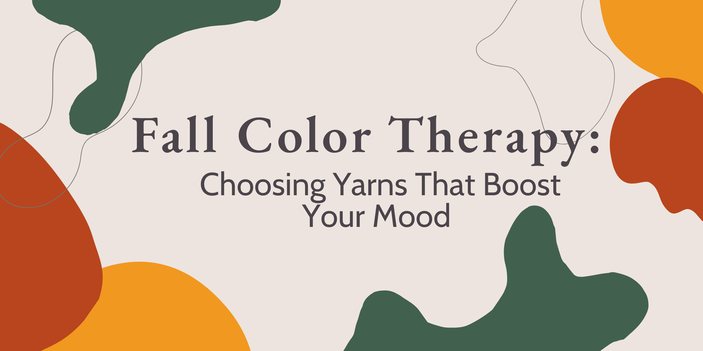 Fall Color Therapy: Choosing Yarns That Boost Your Mood