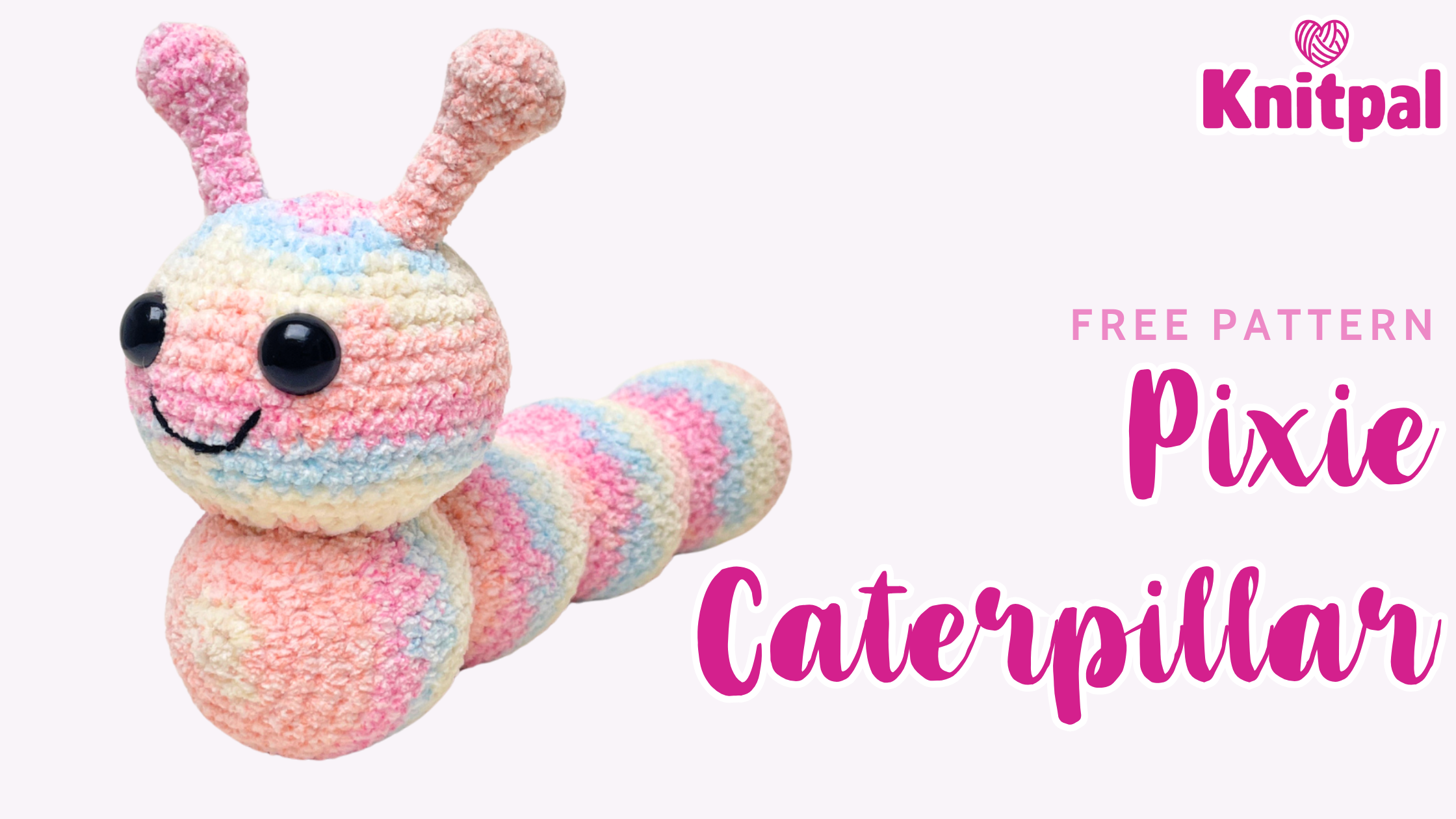 Pixie Caterpillar - Free Amigurumi Crochet Pattern