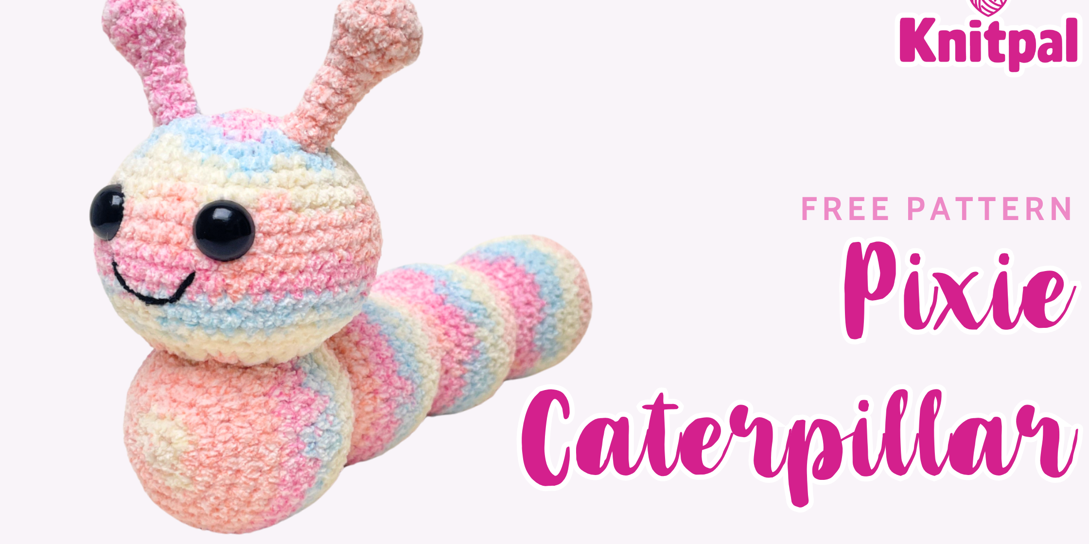 Pixie Caterpillar - Free Amigurumi Crochet Pattern