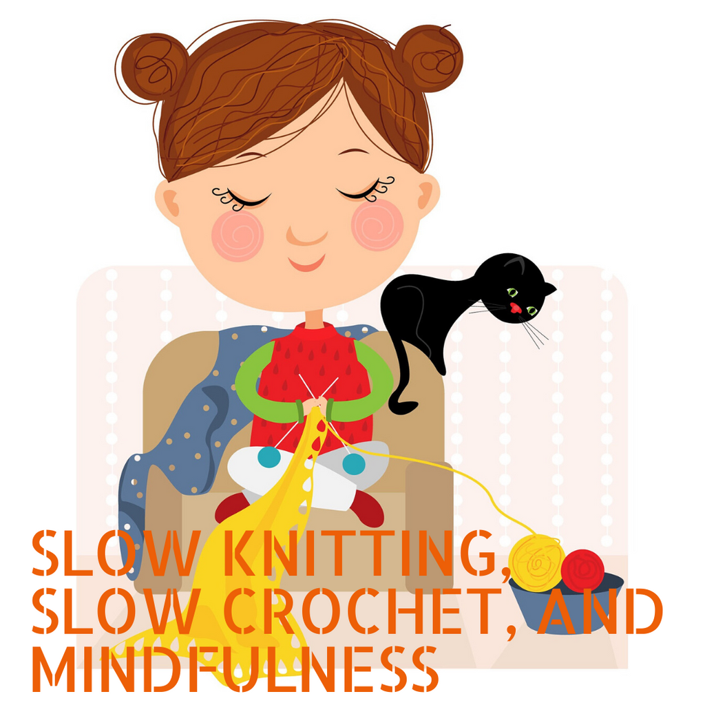 Slow Knitting, Slow Crochet, and Mindfulness