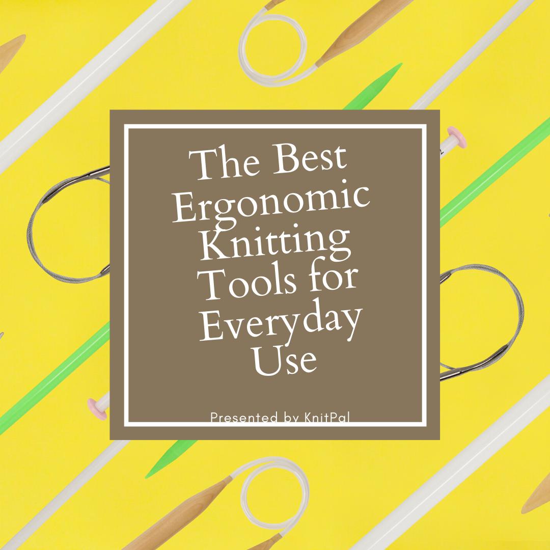 The best ergonomic knitting needles  Ergonomic knitting, Knitting needles,  Knitting