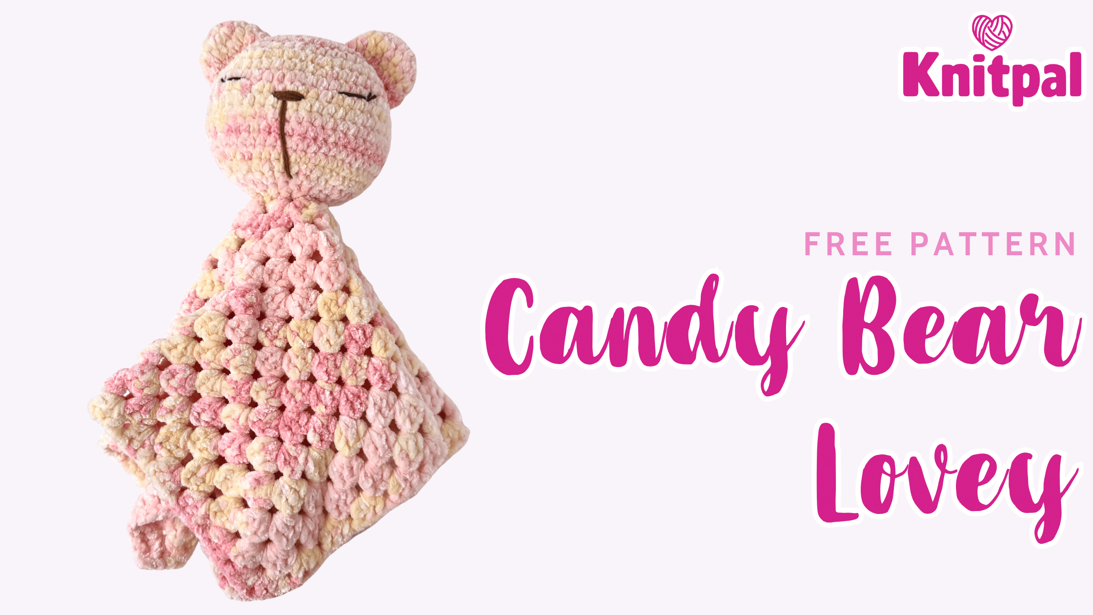 Candy Bear Lovey - Free Crochet Pattern