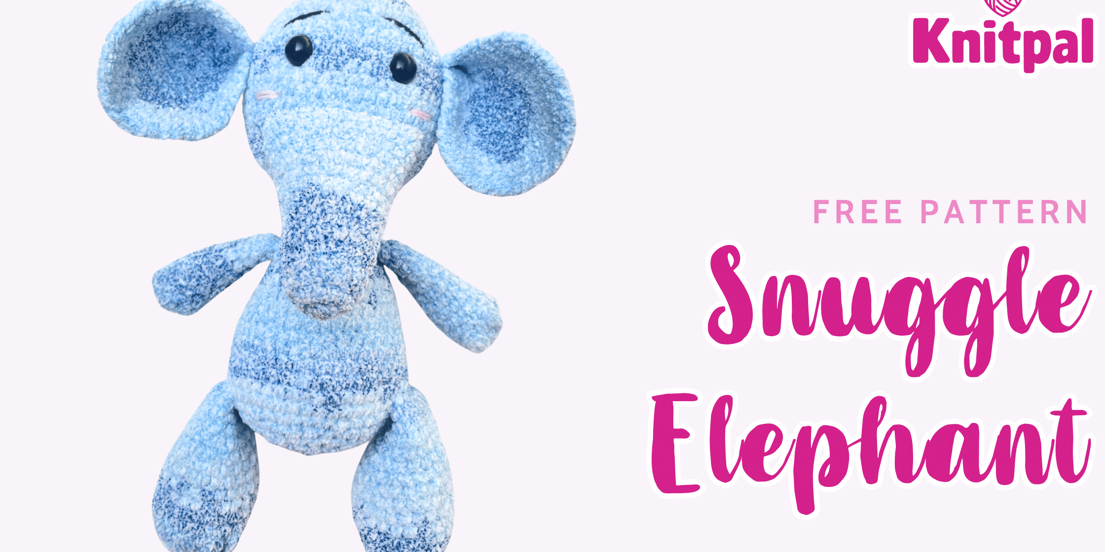 Snuggle Elephant - Free Amigurumi Crochet Pattern