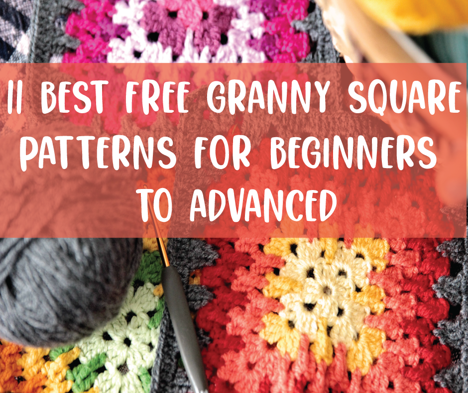 11 Best Free Granny Square Patterns for Beginners to Advanced