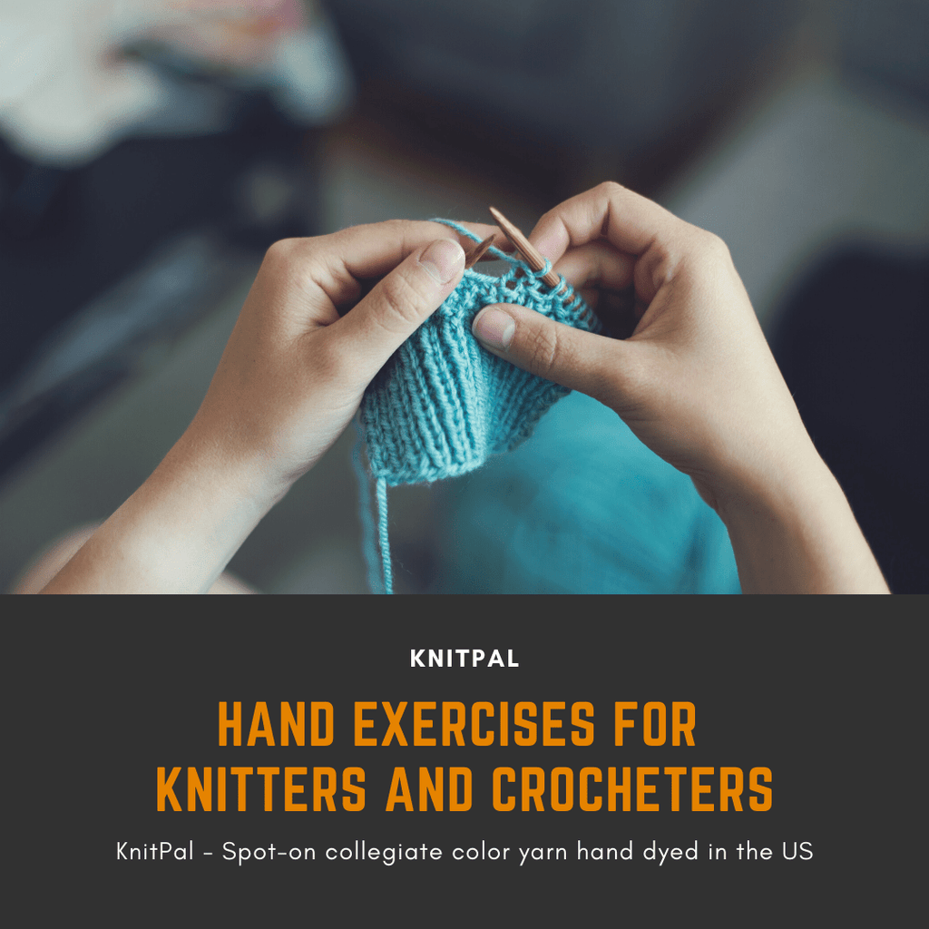 Hand Exercises for Knitters and Crocheters - KnitPal