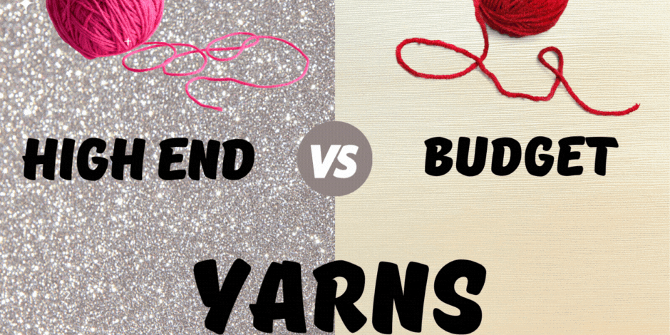 High-End vs. Budget Yarns: Which Should You Use For Your Next Project?
