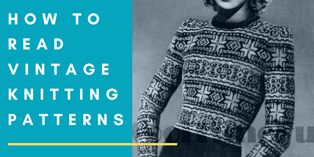How To Read Vintage Knitting Patterns - KnitPal