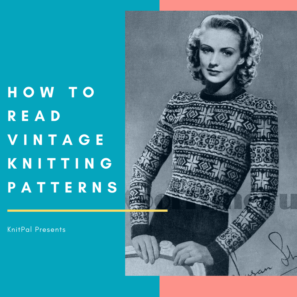 How To Read Vintage Knitting Patterns - KnitPal