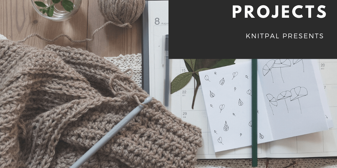 Top Tips for Working on Large Knitted Projects - KnitPal