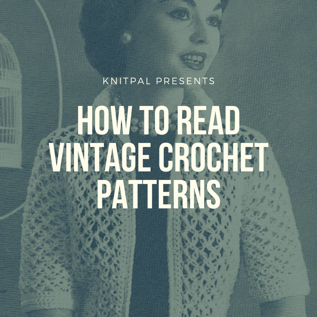 How To Read Vintage Crochet Patterns